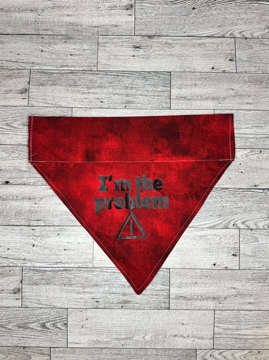 I'm The Problem - Red Dog Bandana