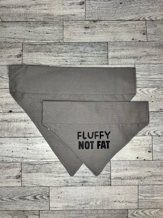 Fluffy Not Fat - Grey Dog Bandana